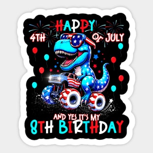 Kids Happy 4th of July And Yes It’s My 8th Birthday 8 year old Sticker